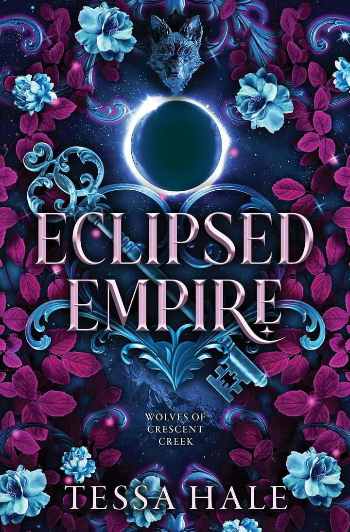 Eclipsed Empire (The Wolves of Crescent Creek, 2) SCRATCH &amp;DENT