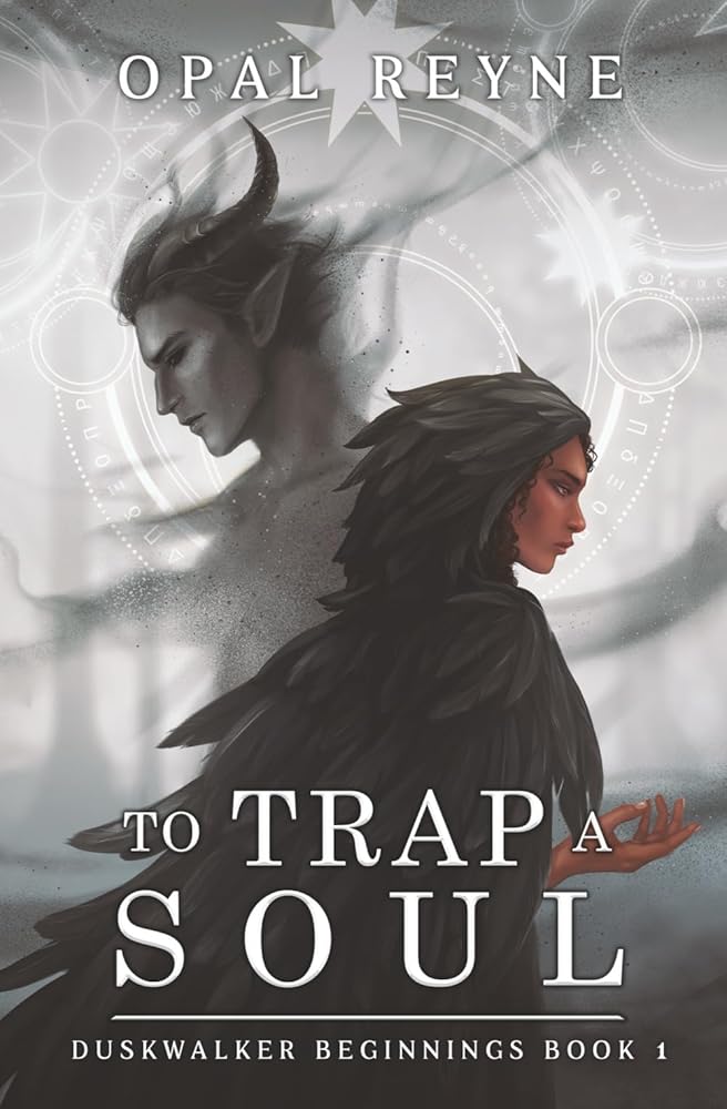 To Trap a Soul: Duskwalker Beginnings: Book One cover image
