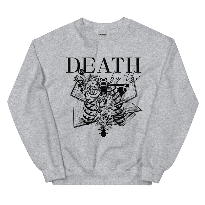 Death By TBR Unisex Sweatshirt